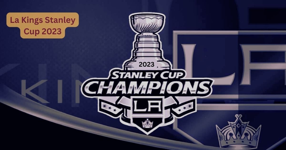 La Kings Stanley Cup 2023