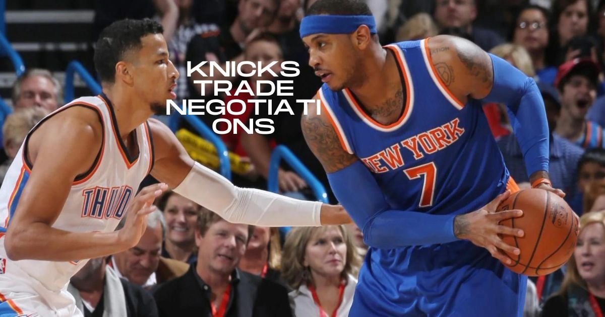 Knicks Trade Negotiations